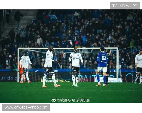 斯特拉斯堡vs欧塞尔：主队顺风球能力考验客队进攻稳定性